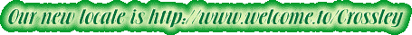 New address is http://www.welcome.to/Crossley